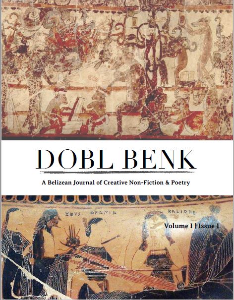 Dobl Benk; A Belizean Journal of Creative Non-Fiction & Poetry